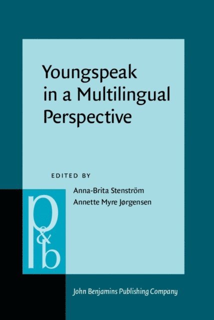 Jorgensen Annette Myre Jorgensen, Stenstrom Anna-Brita Stenstrom - Youngspeak in a Multilingual Perspective, E-bok