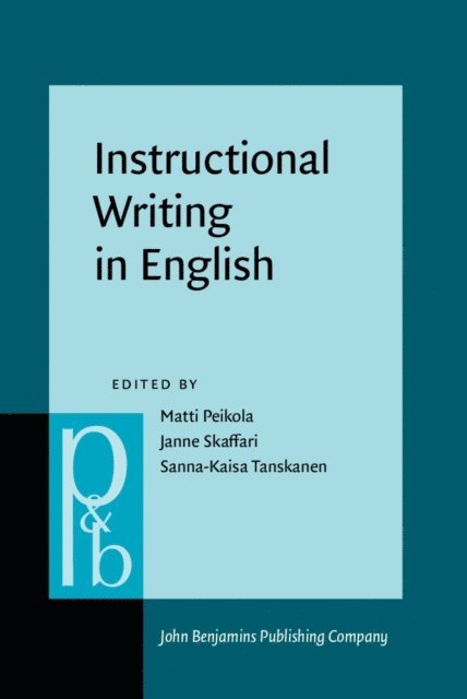 Tanskanen Sanna-Kaisa Tanskanen, Skaffari Janne Skaffari, Peikola Matti Peikola - Instructional Writing in English, E-bok