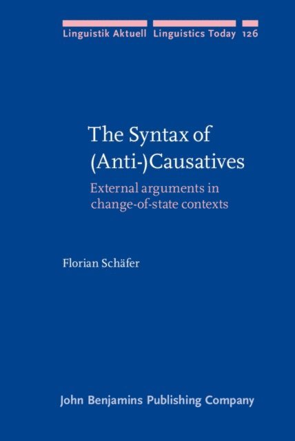 Schafer Florian Schafer - Syntax of (Anti-)Causatives, E-bok
