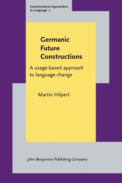 Hilpert Martin Hilpert - Germanic Future Constructions, E-bok