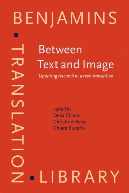 Bucaria Chiara Bucaria, Heiss Christine Heiss, Chiaro Delia Chiaro - Between Text and Image, E-bok