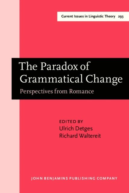 Waltereit Richard Waltereit, Detges Ulrich Detges - Paradox of Grammatical Change, E-bok