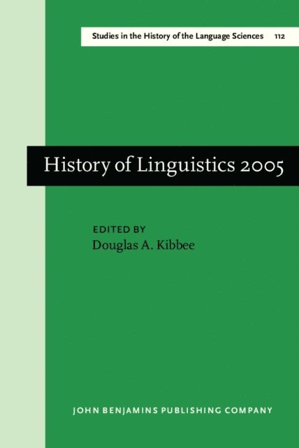 Kibbee Douglas A. Kibbee - History of Linguistics 2005, E-bok