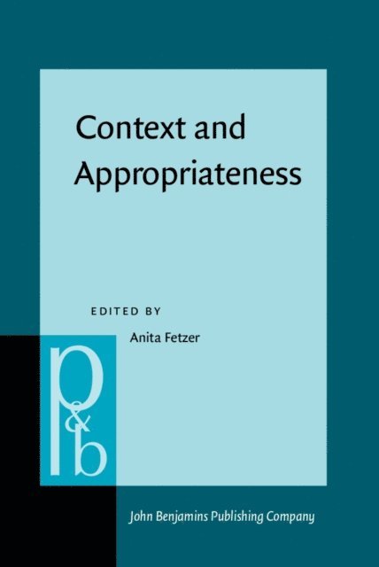 Fetzer Anita Fetzer - Context and Appropriateness, E-bok