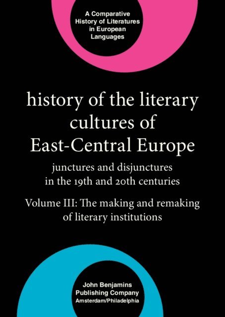 Neubauer John Neubauer, Cornis-Pope Marcel Cornis-Pope - History of the Literary Cultures of East-Central Europe, E-bok