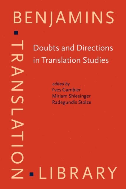 Stolze Radegundis Stolze, Shlesinger Miriam Shlesinger, Gambier Yves Gambier - Doubts and Directions in Translation Studies, E-bok