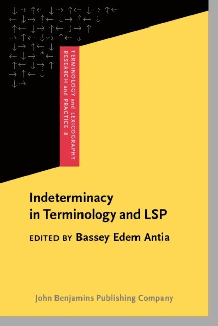 Antia Bassey E. Antia - Indeterminacy in Terminology and LSP, E-bok