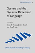 Gesture and the Dynamic Dimension of Language