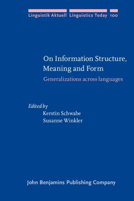 Winkler Susanne Winkler, Schwabe Kerstin Schwabe - On Information Structure, Meaning and Form, E-bok