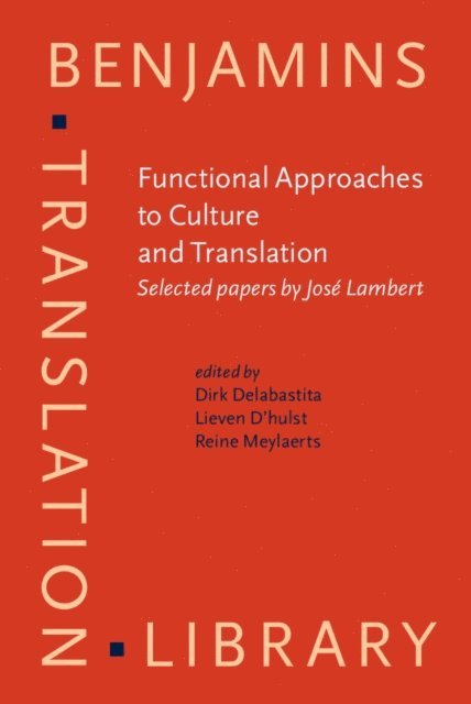 Meylaerts Reine Meylaerts, D'hulst Lieven D'hulst, Delabastita Dirk Delabastita - Functional Approaches to Culture and Translation, E-bok