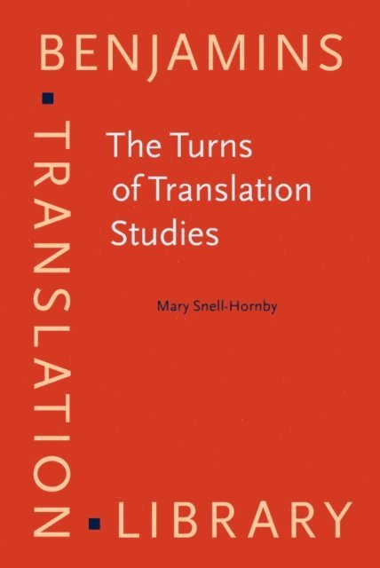 Snell-Hornby Mary Snell-Hornby - Turns of Translation Studies, E-bok