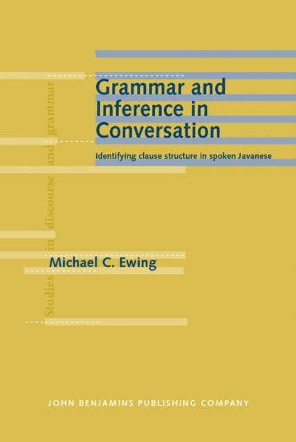Ewing Michael C. Ewing - Grammar and Inference in Conversation, E-bok