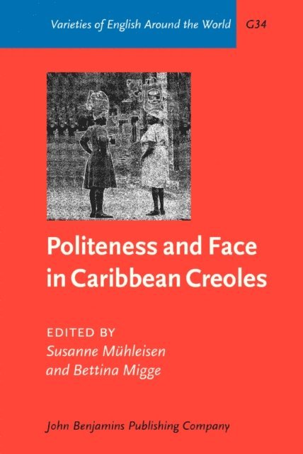 Migge Bettina Migge, Muhleisen Susanne Muhleisen - Politeness and Face in Caribbean Creoles, E-bok