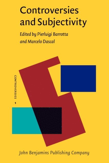 Dascal Marcelo Dascal, Barrotta Pierluigi Barrotta - Controversies and Subjectivity, E-bok