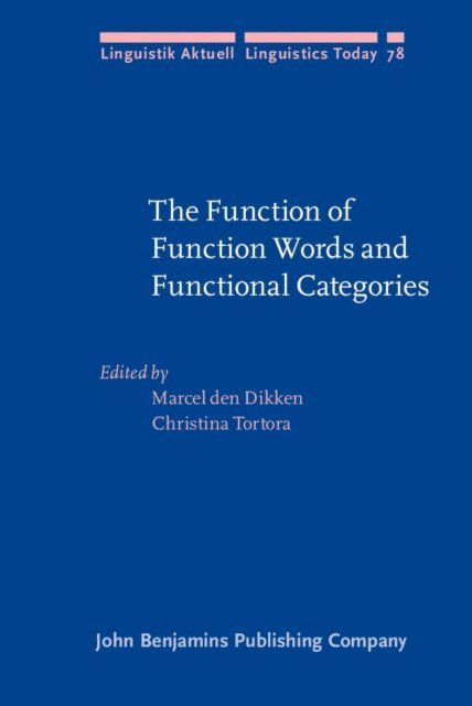 Tortora Christina Tortora, Dikken Marcel den Dikken - Function of Function Words and Functional Categories, E-bok