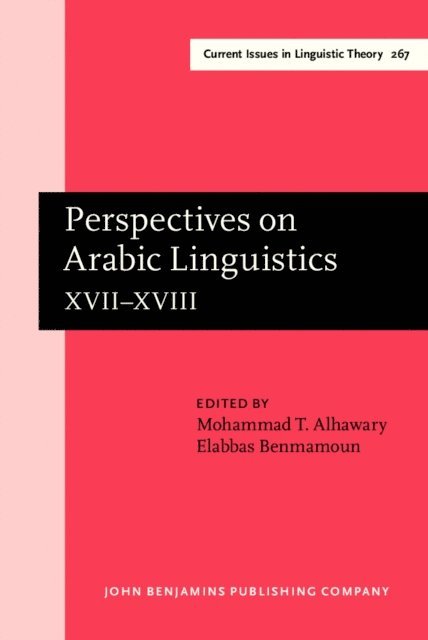 Benmamoun Elabbas Benmamoun, Alhawary Mohammad T. Alhawary - Perspectives on Arabic Linguistics, E-bok