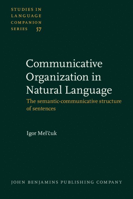 Mel'cuk Igor Mel'cuk - Communicative Organization in Natural Language, E-bok