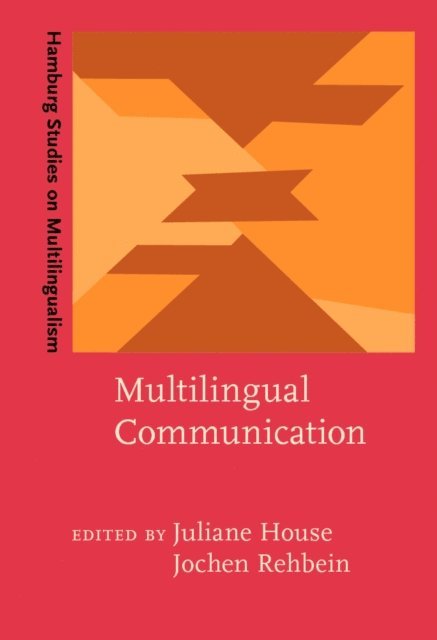 Rehbein Jochen Rehbein, House Juliane House - Multilingual Communication, E-bok