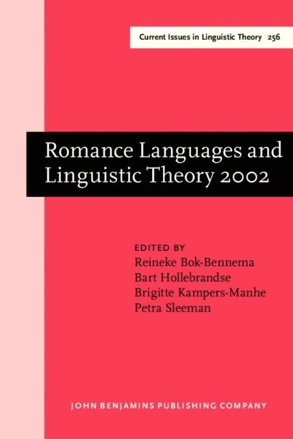 Sleeman Petra Sleeman, Kampers-Manhe Brigitte Kampers-Manhe, Hollebrandse Bart Hollebrandse, Bok-Bennema Reineke Bok-Bennema - Romance Languages and Linguistic Theory 2002, E-bok