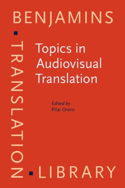 Orero Pilar Orero - Topics in Audiovisual Translation, E-bok