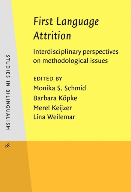 Weilemar Lina Weilemar, Keijzer Merel Keijzer, Kopke Barbara Kopke, Schmid Monika S. Schmid - First Language Attrition, E-bok