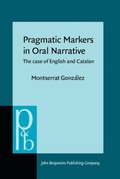 Pragmatic Markers in Oral Narrative