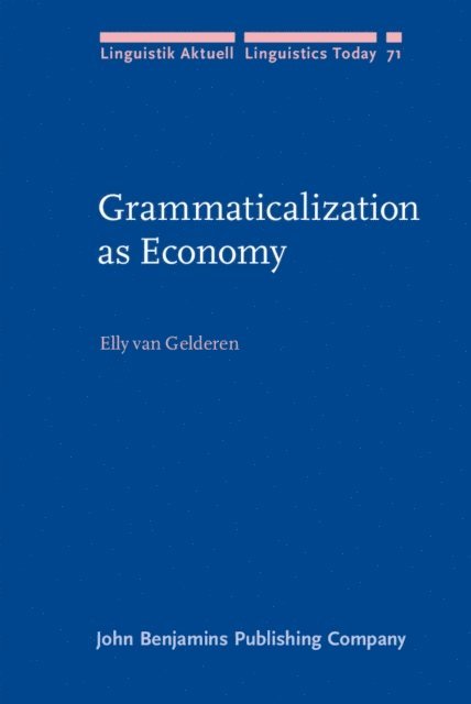 Gelderen Elly van Gelderen - Grammaticalization as Economy, E-bok