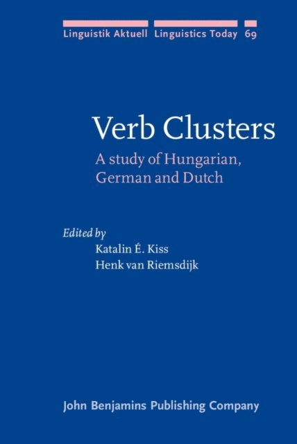 Riemsdijk Henk van Riemsdijk, Kiss Katalin E. Kiss - Verb Clusters, E-bok