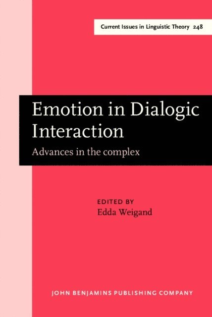Weigand Edda Weigand - Emotion in Dialogic Interaction, E-bok