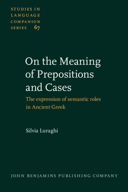 Luraghi Silvia Luraghi - On the Meaning of Prepositions and Cases, E-bok