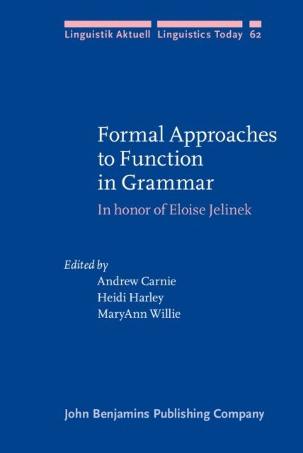 Willie MaryAnn Willie, Harley Heidi Harley, Carnie Andrew Carnie - Formal Approaches to Function in Grammar, E-bok