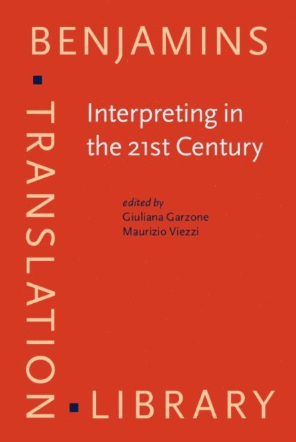 Viezzi Maurizio Viezzi, Garzone Giuliana Garzone - Interpreting in the 21st Century, E-bok