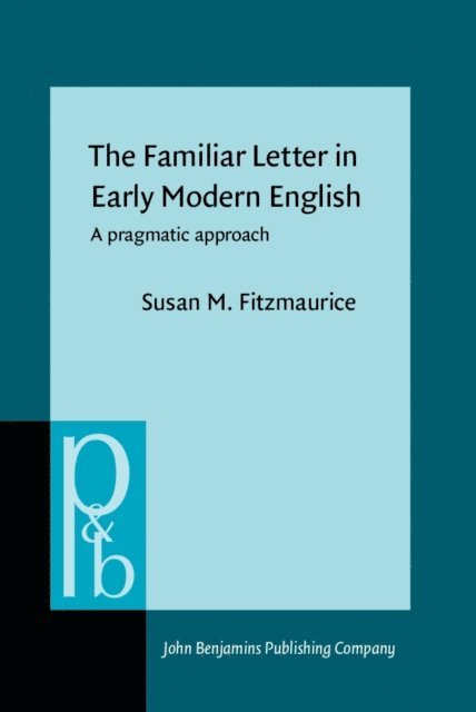 Fitzmaurice Susan Fitzmaurice - Familiar Letter in Early Modern English, E-bok