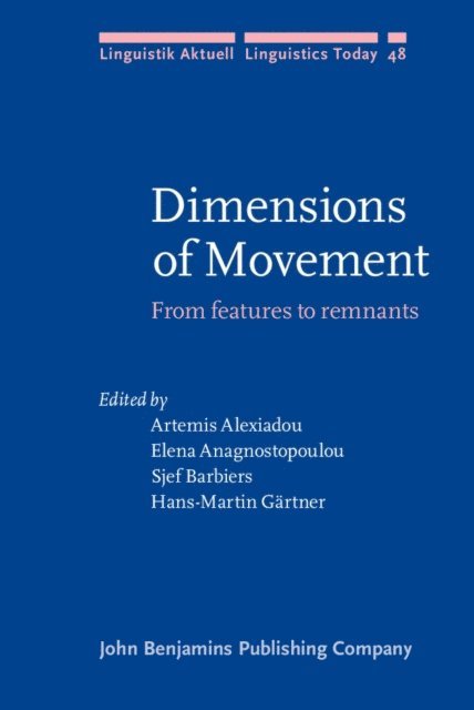Gartner Hans-Martin Gartner, Barbiers Sjef Barbiers, Anagnostopoulou Elena Anagnostopoulou, Alexiadou Artemis Alexiadou - Dimensions of Movement, E-bok