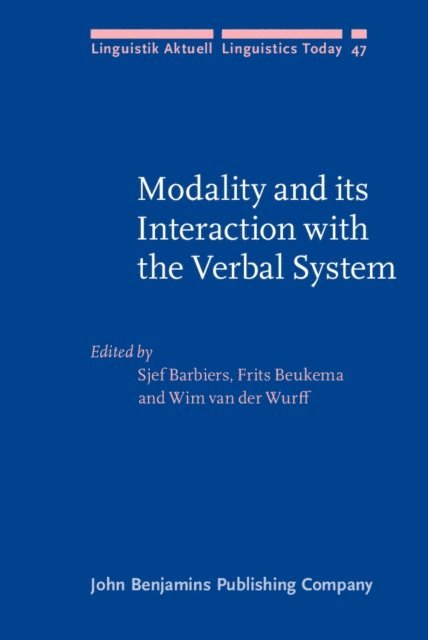Wurff Wim van der Wurff, Beukema Frits Beukema, Barbiers Sjef Barbiers - Modality and its Interaction with the Verbal System, E-bok