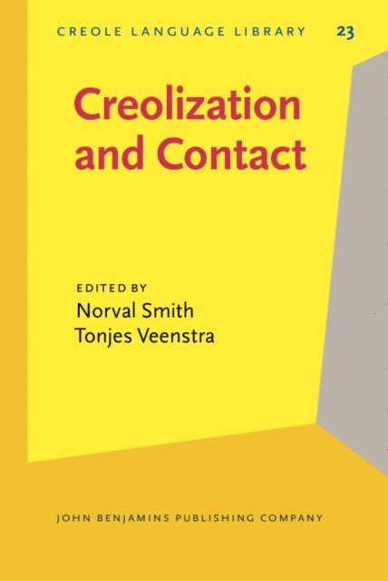 Veenstra Tonjes Veenstra, Smith Norval Smith - Creolization and Contact, E-bok