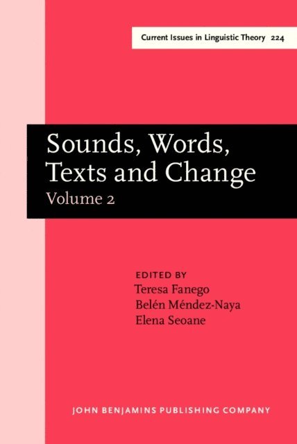 Seoane Elena Seoane, Mendez-Naya Belen Mendez-Naya, Fanego Teresa Fanego - Sounds, Words, Texts and Change, E-bok