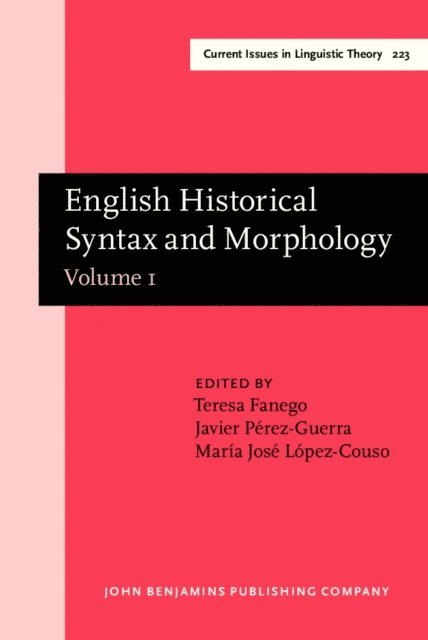 Lopez-Couso Maria Jose Lopez-Couso, Perez-Guerra Javier Perez-Guerra, Fanego Teresa Fanego - English Historical Syntax and Morphology, E-bok