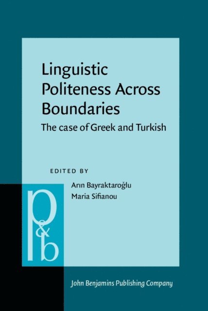 Sifianou Maria Sifianou, Bayraktaroglu ArÄ±n Bayraktaroglu - Linguistic Politeness Across Boundaries, E-bok