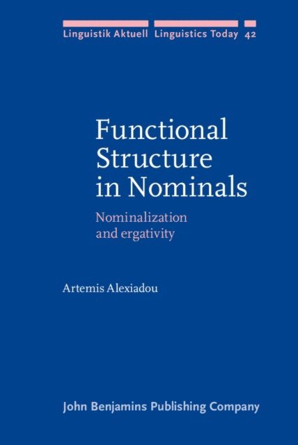 Alexiadou Artemis Alexiadou - Functional Structure in Nominals, E-bok