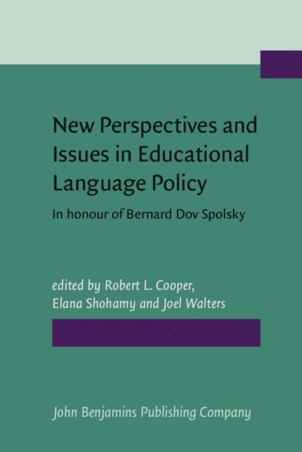 Walters Joel Walters, Shohamy Elana Shohamy, Cooper Robert L. Cooper - New Perspectives and Issues in Educational Language Policy, E-bok
