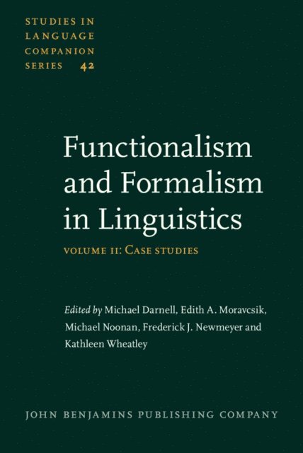 Wheatley Kathleen Wheatley, Newmeyer Frederick J. Newmeyer, Noonan Michael Noonan, Moravcsik Edith A. Moravcsik, Darnell Michael Darnell - Functionalism and Formalism in Linguistics, E-bok