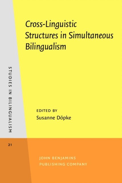 Dopke Susanne Dopke - Cross-Linguistic Structures in Simultaneous Bilingualism, E-bok