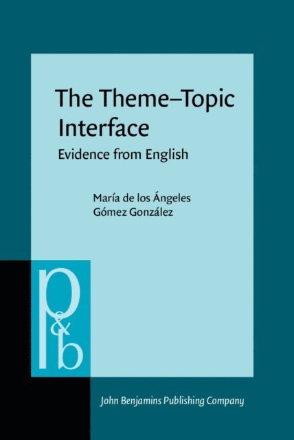 Gomez Gonzalez Maria de los Angeles Gomez Gonzalez - Theme-Topic Interface, E-bok