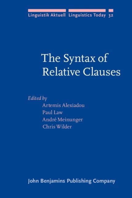 Wilder Chris Wilder, Meinunger Andre Meinunger, Law Paul Law, Alexiadou Artemis Alexiadou - Syntax of Relative Clauses, E-bok