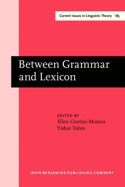 Tobin Yishai Tobin, Contini-Morava Ellen Contini-Morava - Between Grammar and Lexicon, E-bok