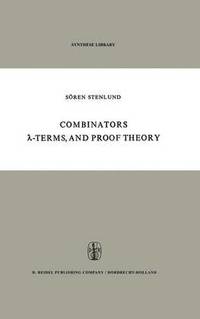 Combinators, -Terms and Proof Theory