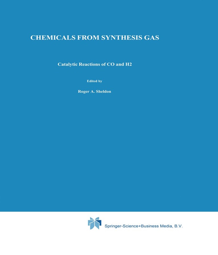 R.A. Sheldon - Chemicals from Synthesis Gas, Inbunden