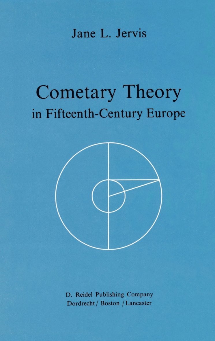 Jane L. Jervis - Cometary Theory in Fifteenth-Century Europe, Inbunden