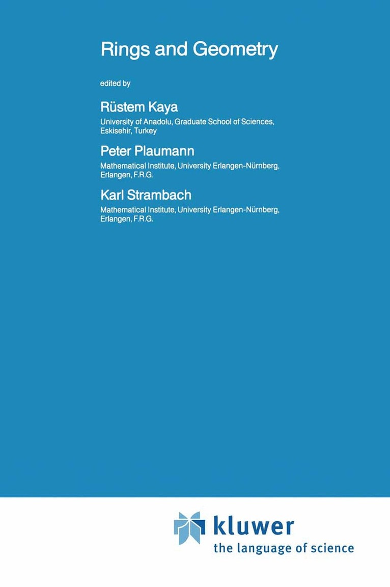 R. Kaya, P. Plaumann, K. Strambach - Rings and Geometry, Inbunden